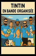 Tintin en Bande Organisée Virage Sud